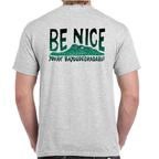 BE NICE T-Shirt